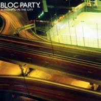 Bloc Party | A Weekend in the City
